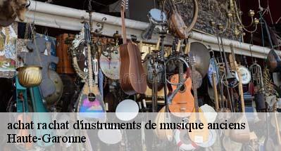 achat rachat d'instruments de musique anciens  Haute-Garonne 