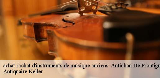 achat rachat d'instruments de musique anciens   antichan-de-frontignes-31510 Antiquaire Keller